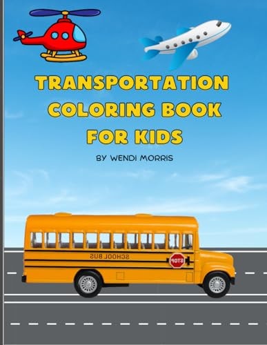 TRANSPORTATION COLORING BOOK FOR KIDS.
