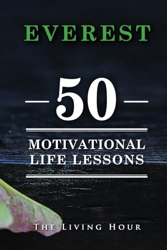 Everest 50 Motivational Life Lessons