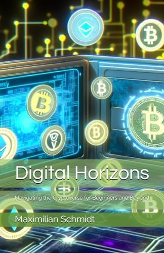 Digital Horizons Navigating the Cryptoverse for Beginners and Beyond