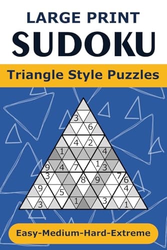 Sudoku Triangle Style Puzzles 200 Easy to Extreme Large Print Puzzles
