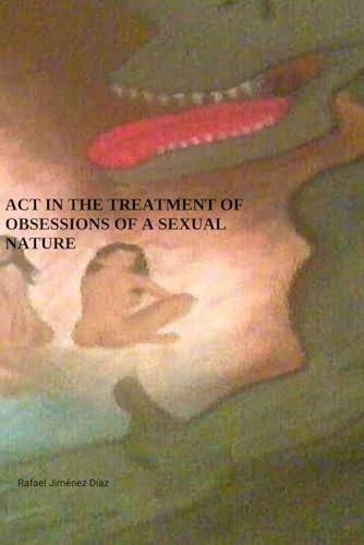 ACT in the Treatment of Obsessions of a Sexual Nature