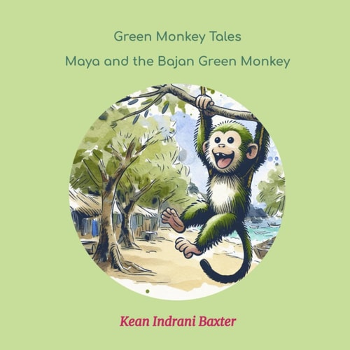 Green Monkey Tales Maya and the Bajan Green Monkey