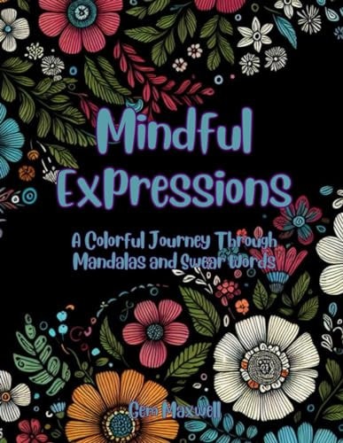 Mindful Expressions A Colorful Journey Through Mandalas and Swear Words