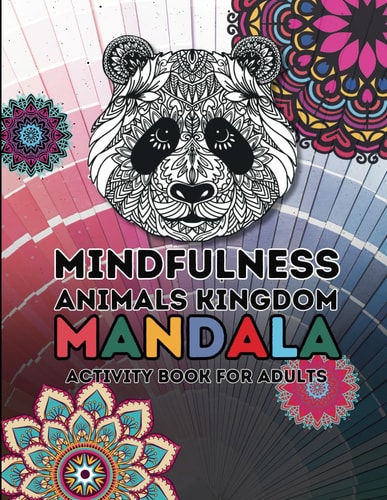 Mindfulness Animal Kingdom Mandala Activity Book For Adults Coloring Book For Adults, Animals Lover