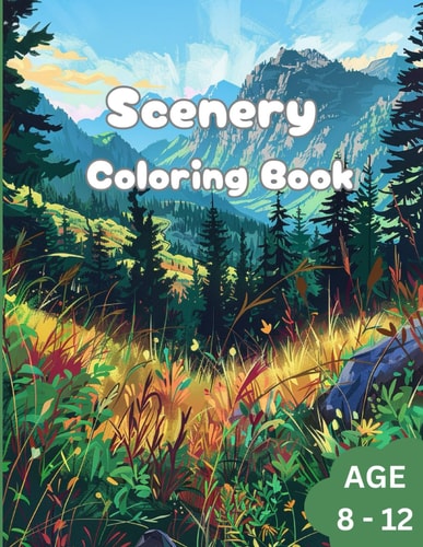 Scenery Coloring Book To Ignite Creativity in Kids. Age 8 to 12.