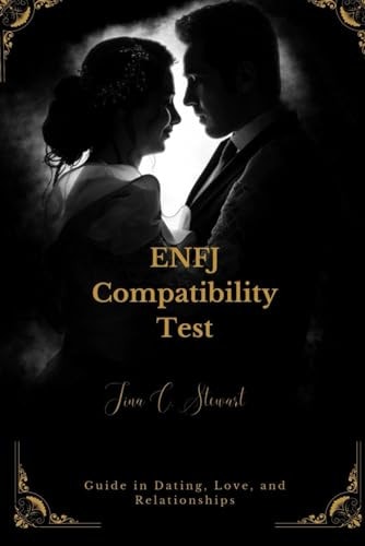 ENFJ Compatibility Test Guide in Dating, Love, and Relationships