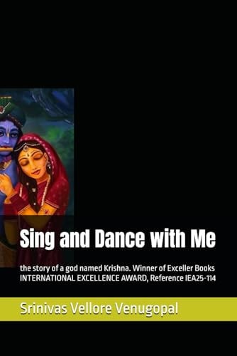 Sing and Dance with Me The Story of a God Named Krishna