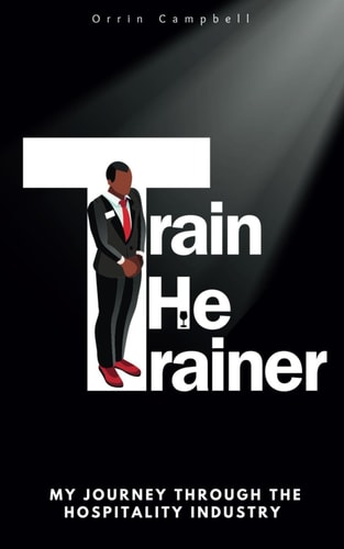 Train The Trainer My Journey Through the Hospitality Industry