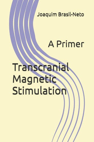 Transcranial Magnetic Stimulation A Primer