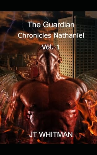 The Guardian Chronicles Nathaniel Vol. 1