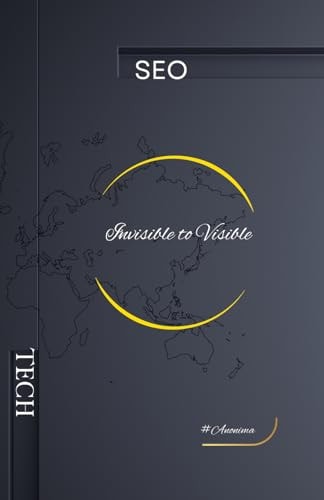 Invisible to Visible SEO Tech