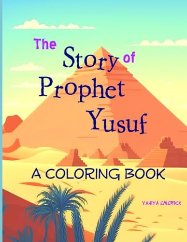 The Story of Prophet Yusuf A Coloring Book