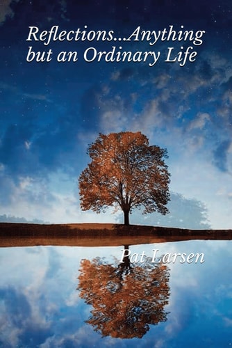 Reflections Anything But an Ordinary Life
