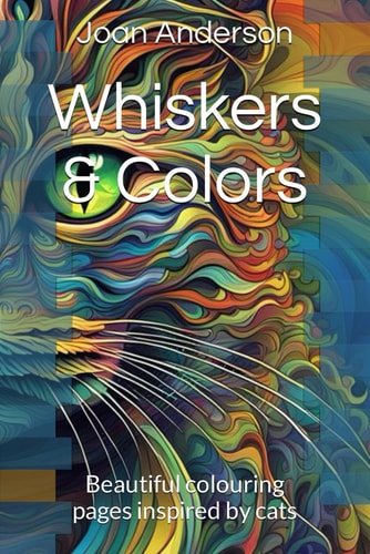 Whiskers & Colors Beautiful Colouring Pages Inspired by Cats