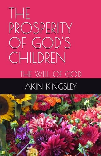 The Prosperity of God's Children The Will of God