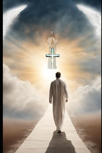 Journeying Towards Eternal Life Christian Reflections on Faith and Redemption