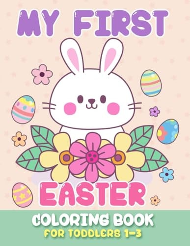My First Easter Coloring Book for Toddlers 1-3