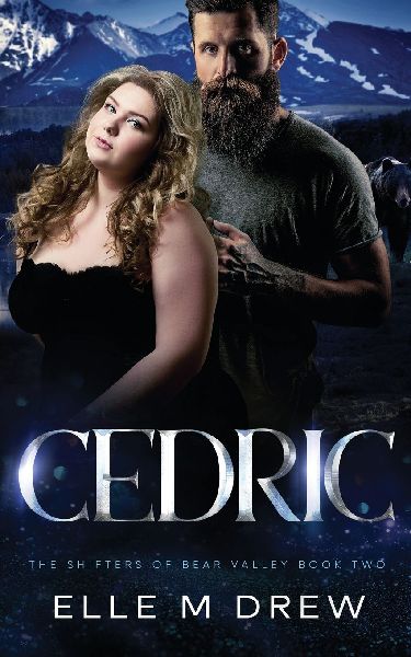 Cedric (The Shifters of Bear Valley Book 2)