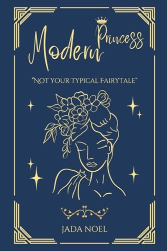 MODERN PRINCESS Not Your Typical Fairytale