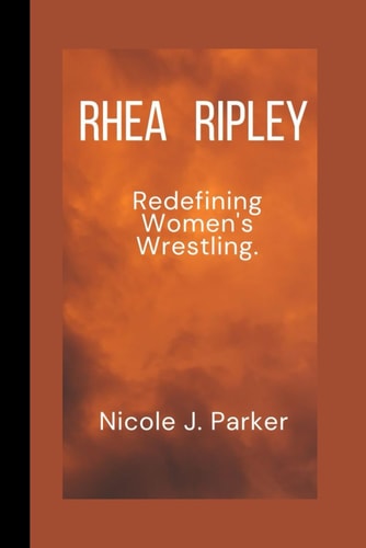 Rhea Ripley Redefining Women's Wrestling