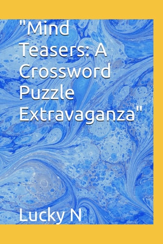 "Mind Teasers A Crossword Puzzle Extravaganza"