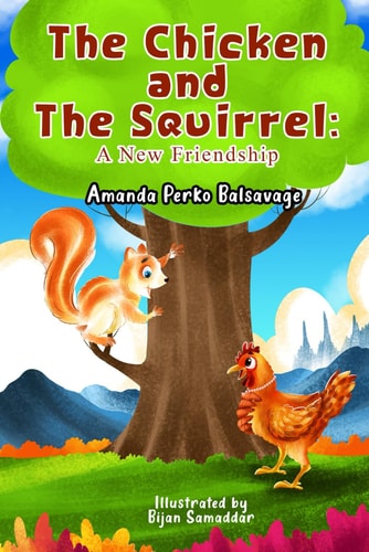 The Chicken and The Squirrel A New Friendship