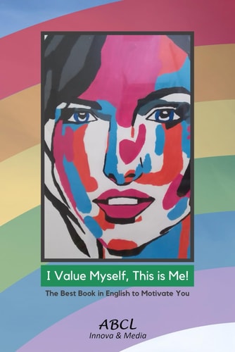 I Value Myself, This is Me! The Best Book in English to Motivate You