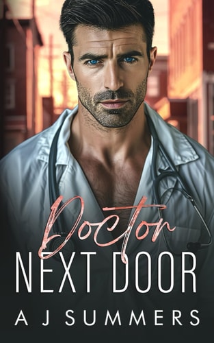 Doctor Next Door A Small Town Enemies to Lovers Romance