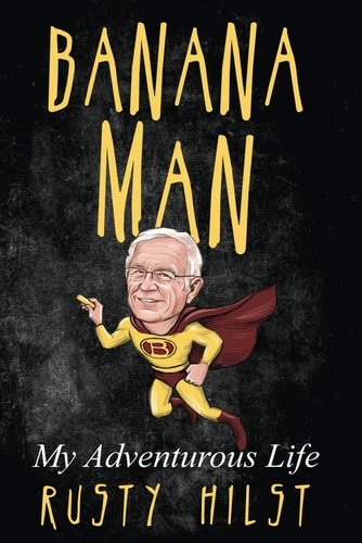 Banana Man My Adventurous Life