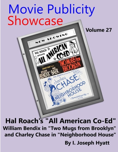 Movie Publicity Showcase Volume 27 "All American Co-Ed" "Two Mugs From Brooklyn" & Charley Chase in "Neighborhood House"