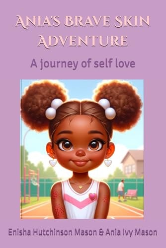 Ania's Brave Skin Adventure