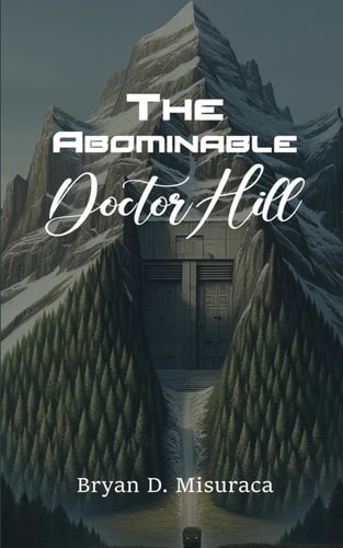 The Abominable Doctor Hill