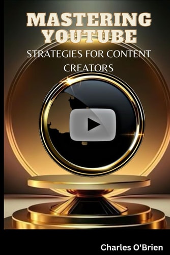 Mastering YouTube Strategies for Content Creators
