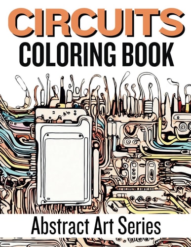 CIRCUITS Coloring Book