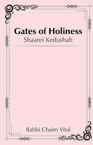 Gates of Holiness Shaarei Kedushah