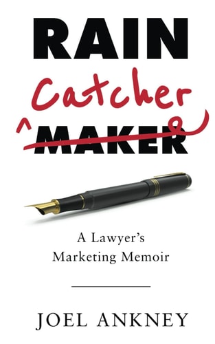 Rain Catcher A Lawyer's Marketing Memoir