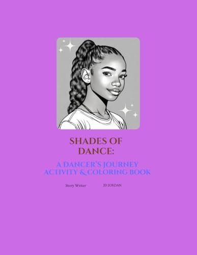 Shades of Dance A Dancer's Journey Activity and Coloring Book