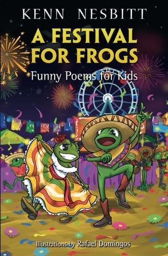 A Festival for Frogs Funny Poems for Kids