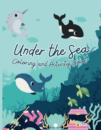 Under the Sea Coloring and Activity Book
