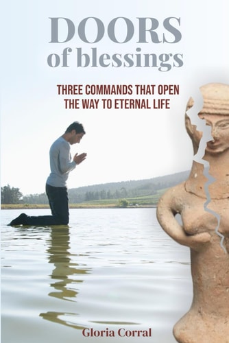 DOORS of BLESSINGS Three Commands that Open the Way to Eternal Life