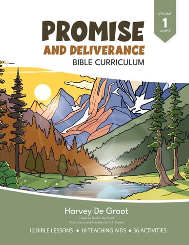 Promise and Deliverance Bible Curriculum Volume 1, Level 2