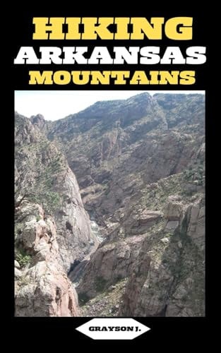 Hiking Arkansas Mountains Trails Less Traveled: Exploring Arkansas's Hidden Mountain Gems