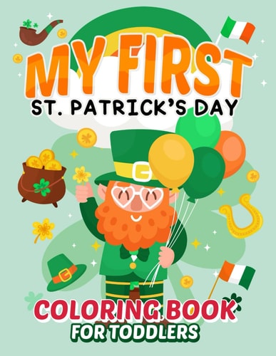 St. Patrick's Day My First Coloring Book for Toddlers