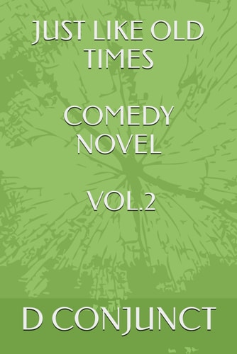 Just Like Old Times Comedy Novel Vol.2