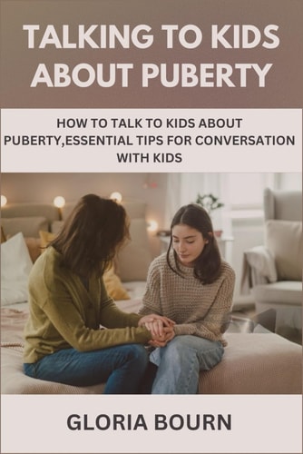 Talking to Kids about Puberty How to Talk to Kids about Sex: Essential Tips For Conversation With Kids