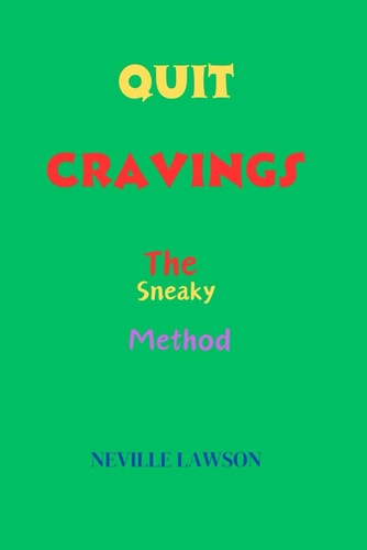 Quit Cravings The Sneaky Method