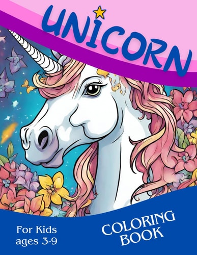 Unicorn Coloring Book For Kids Ages 3-9: Coloring Book & Coloring Fun