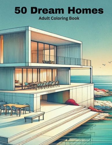 50 Dream Homes. Adult Coloring Book. Relaxing and Inspiring Illustrations of Homes and Interiors