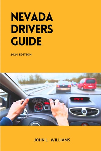 Nevada Drivers Guide A Comprehensive Study Manual for Safety and Confidence Driving