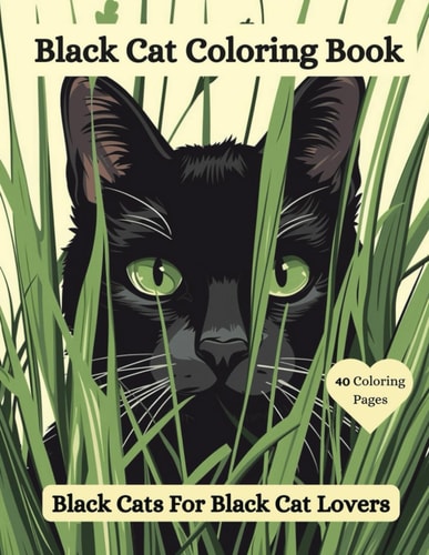 Black Cat Coloring Book Black Cats For Black Cat Lovers